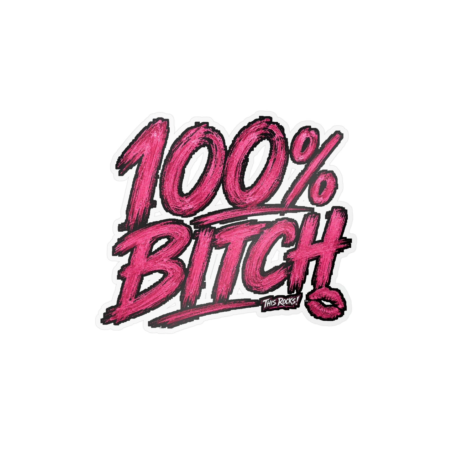 THIS ROCKS!™ "100% Bitch"™ Vinyl Decal