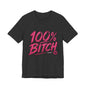 THIS ROCKS!™ Women's "100% Bitch"™ Graphic Tee