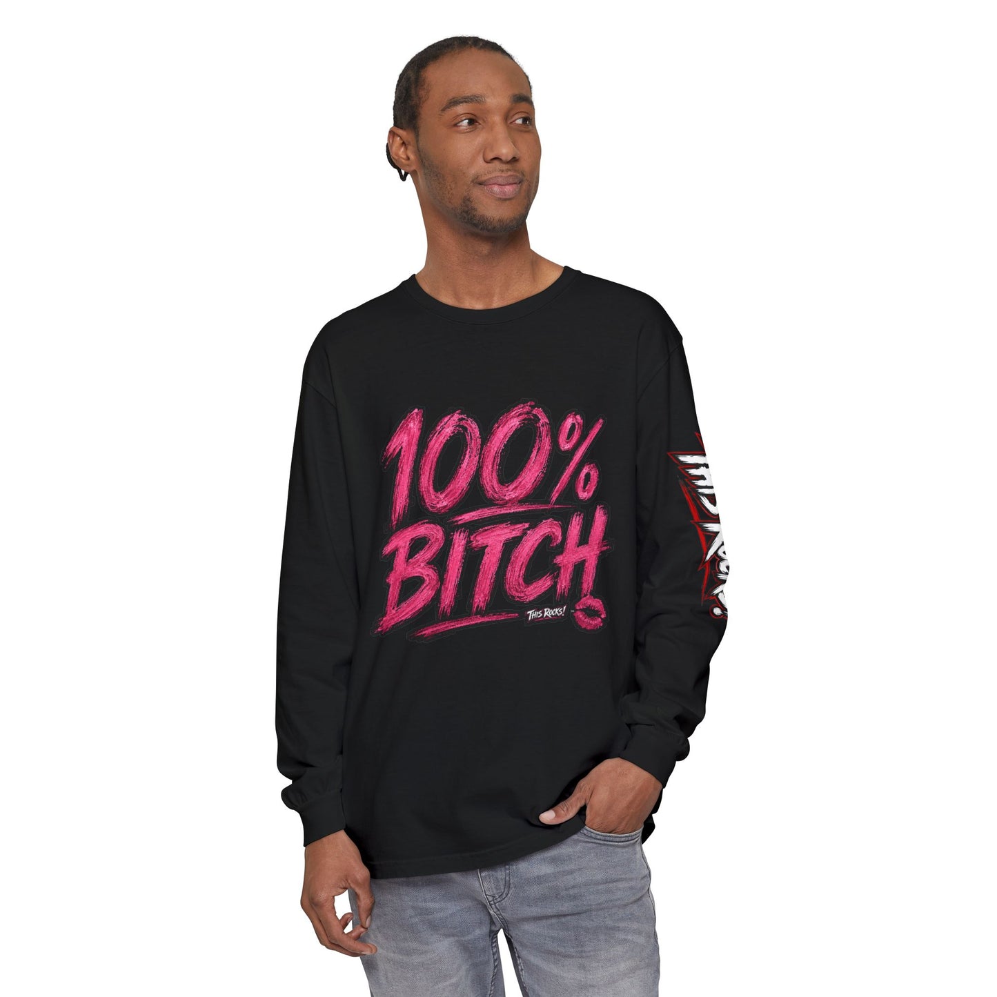 THIS ROCKS!™ "100% Bitch"™ Long Sleeve Tee