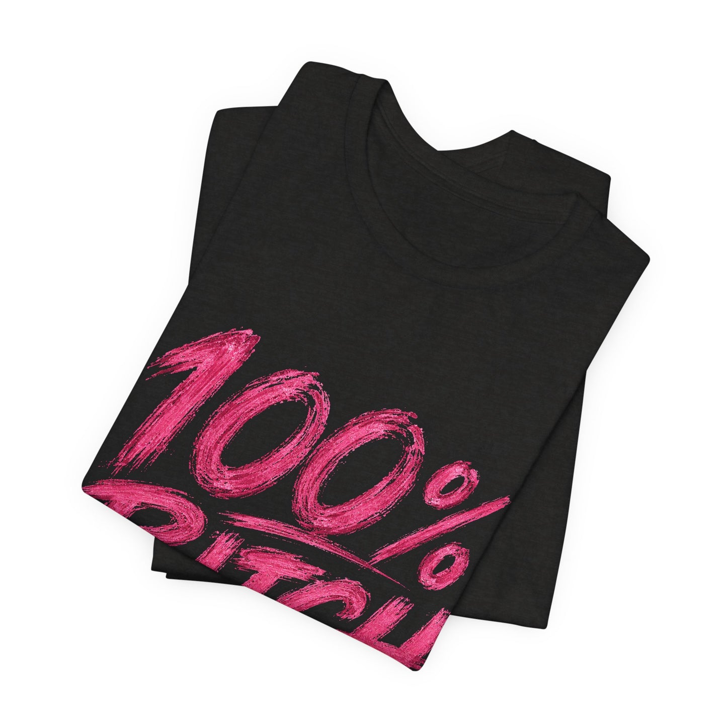 THIS ROCKS!™ Women's "100% Bitch"™ Graphic Tee