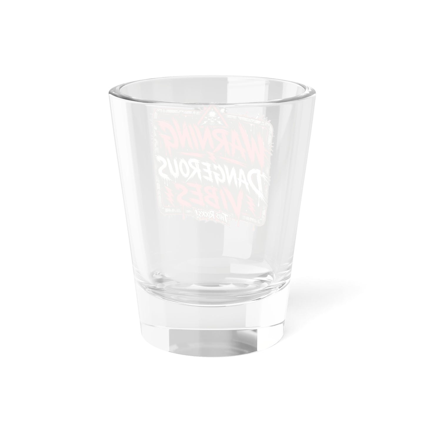 THIS ROCKS!™ "Dangerous Vibes™" Shot Glass