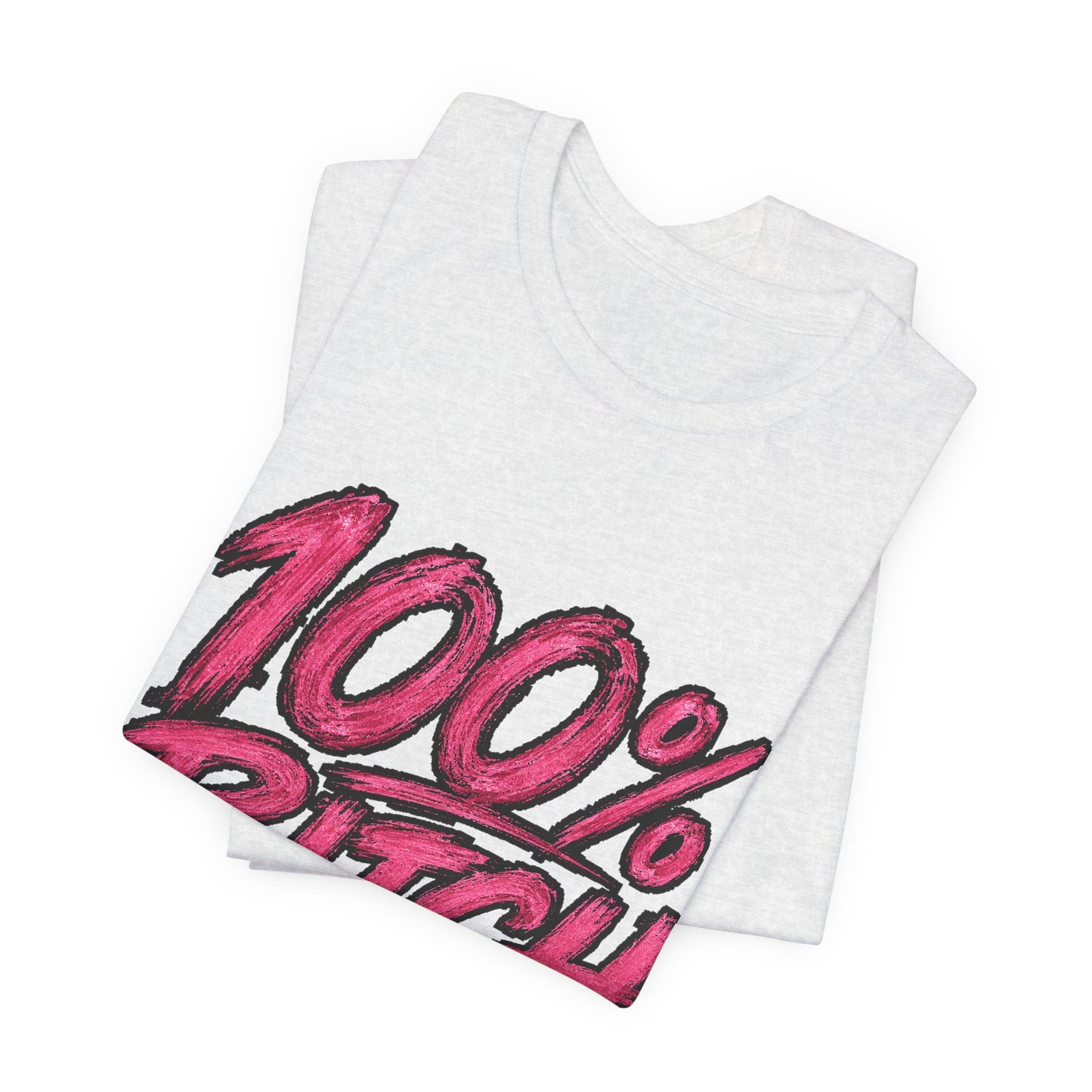 THIS ROCKS!™ Women's "100% Bitch"™ Graphic Tee