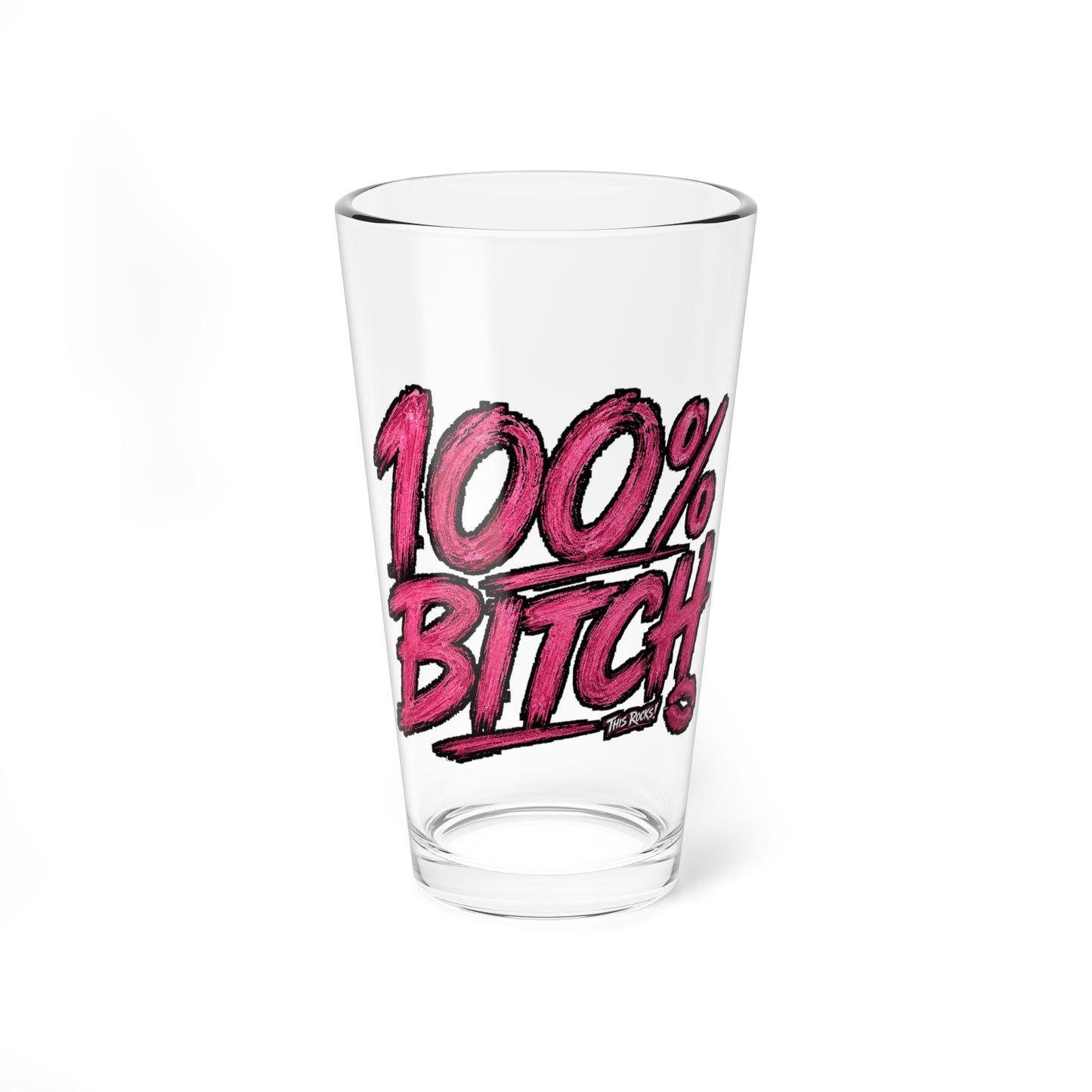 THIS ROCKS!™ "100% Bitch"™ 16oz Mixing Glass — Bold Pink Bar Pint Glass