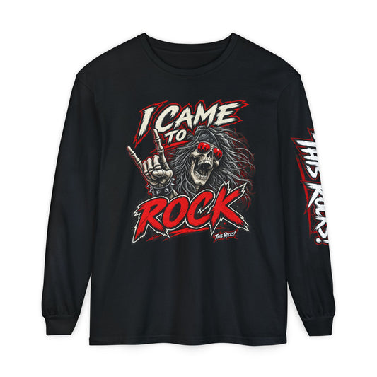 THIS ROCKS!™ "I Came To Rock"™ Long Sleeve T-Shirt