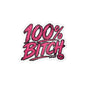 THIS ROCKS!™ "100% Bitch"™ Vinyl Decal