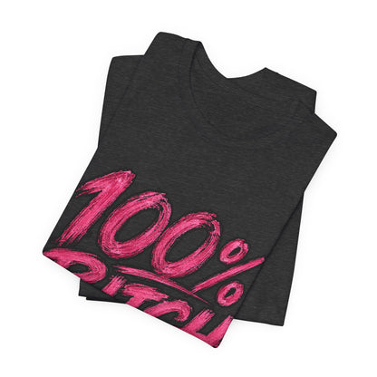 THIS ROCKS!™ Women's "100% Bitch"™ Graphic Tee