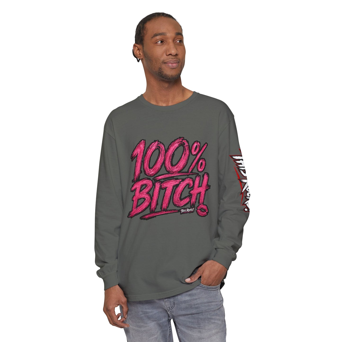 THIS ROCKS!™ "100% Bitch"™ Long Sleeve Tee