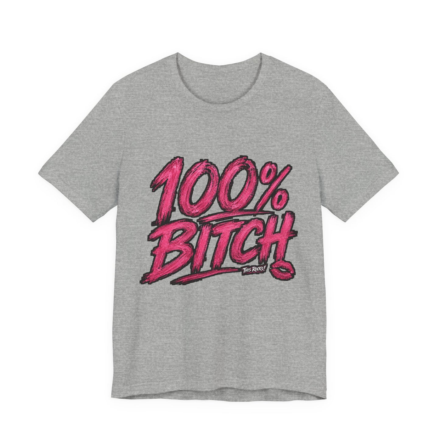 THIS ROCKS!™ Women's "100% Bitch"™ Graphic Tee