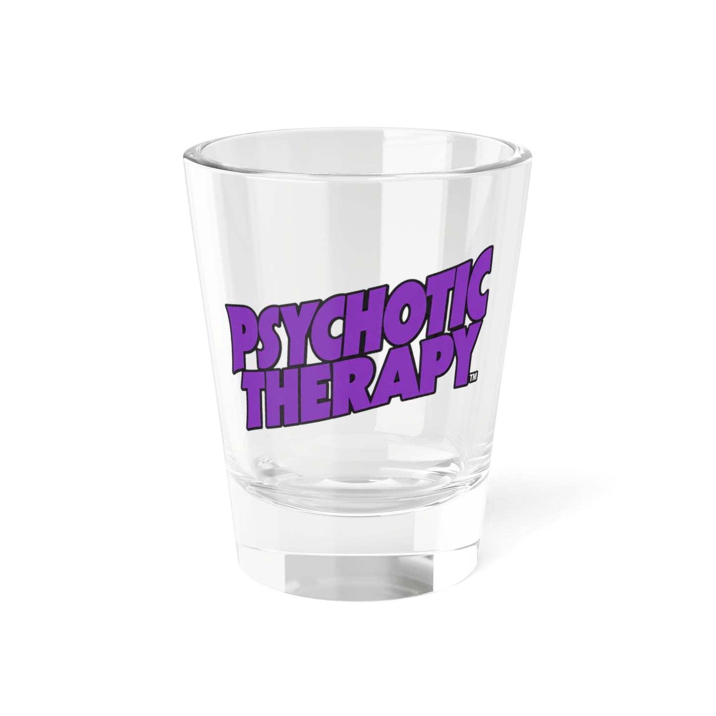 Official PSYCHOTIC THERAPY™ Shot Glass