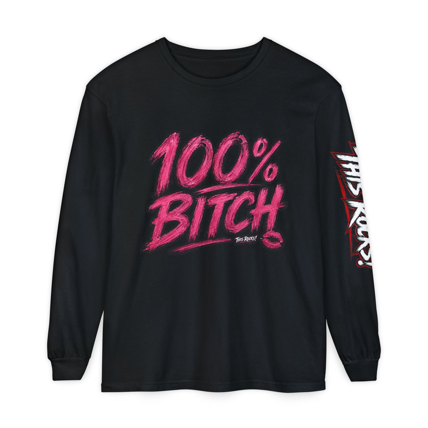 THIS ROCKS!™ "100% Bitch"™ Long Sleeve Tee
