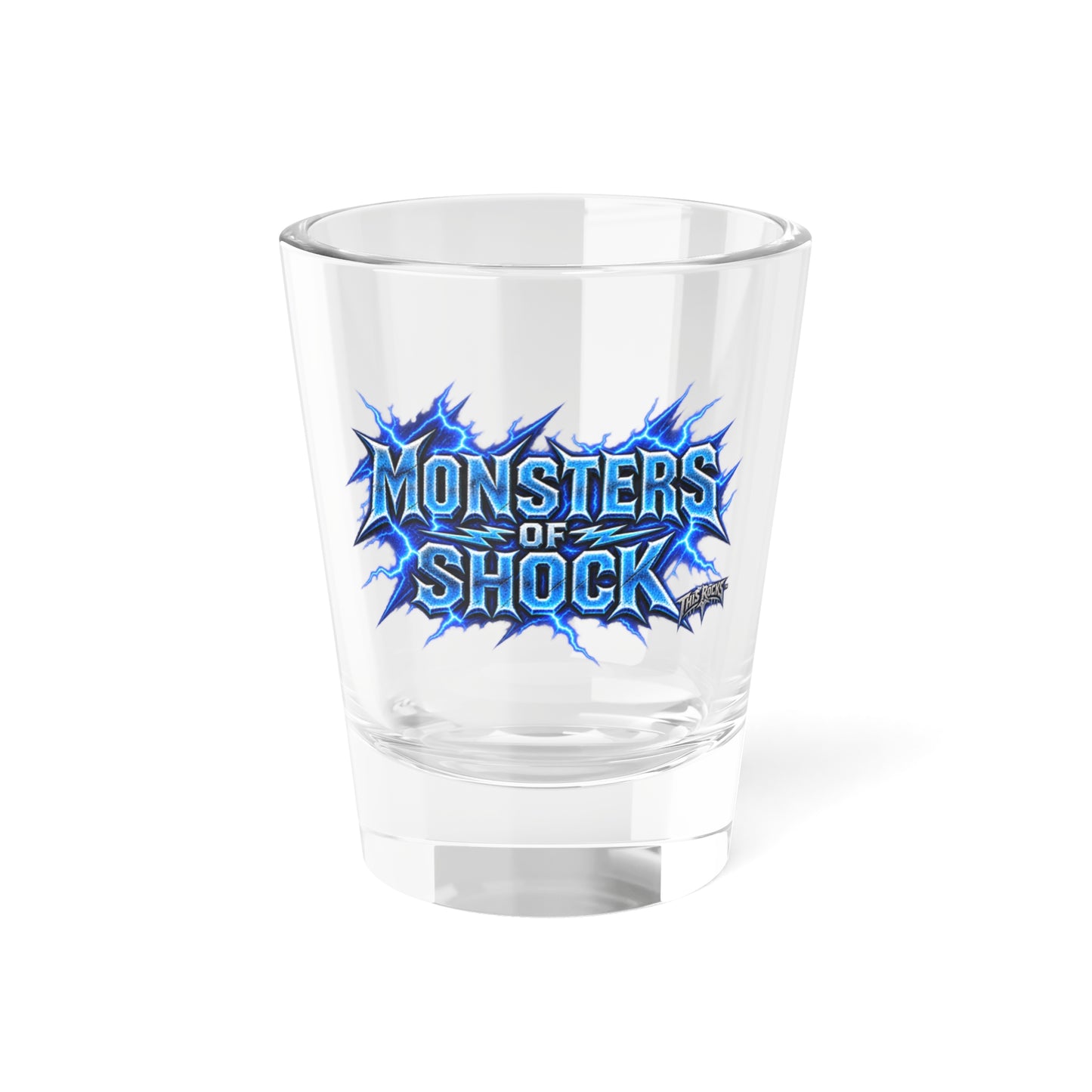 THIS ROCKS!™ "Monsters Of Shock™" Shot Glass