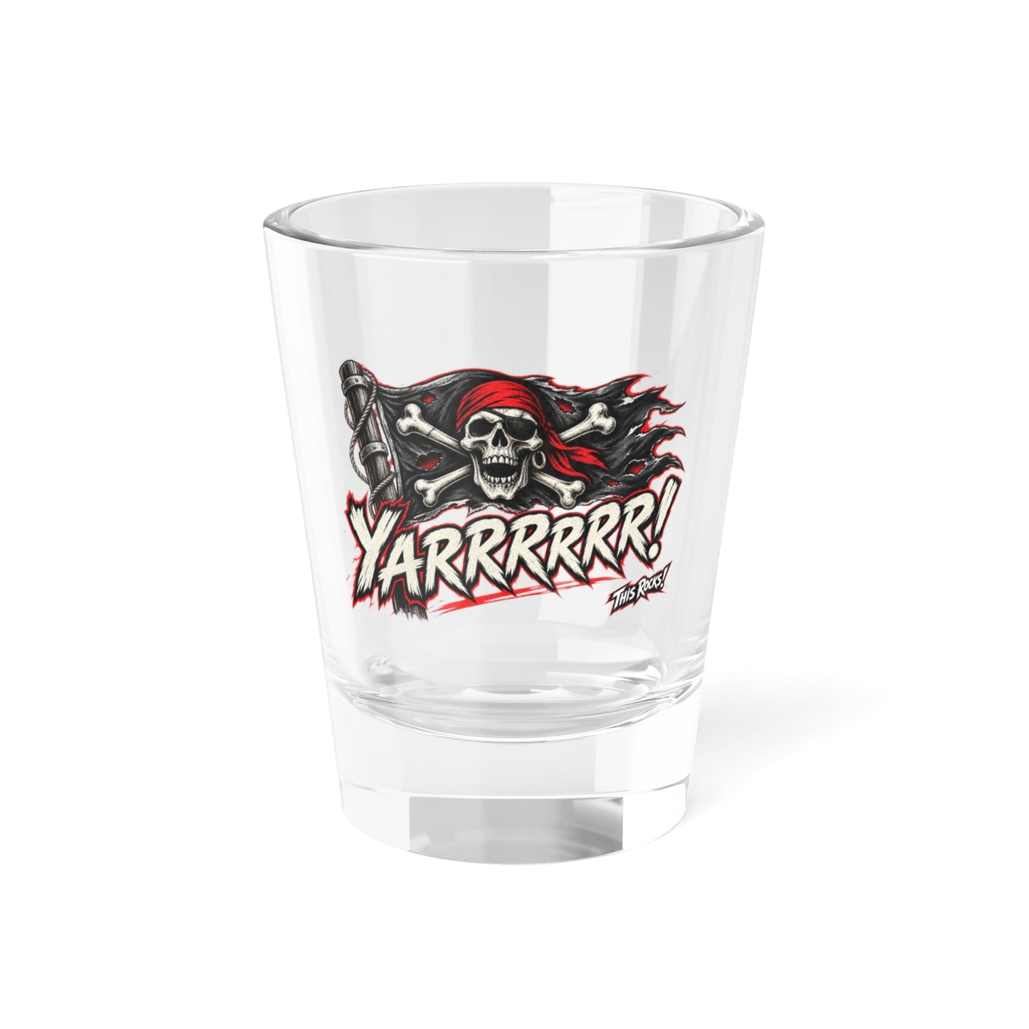 THIS ROCKS!™ "Yarrrrrr!™ Shot Glass