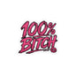 THIS ROCKS!™ "100% Bitch"™ Vinyl Decal