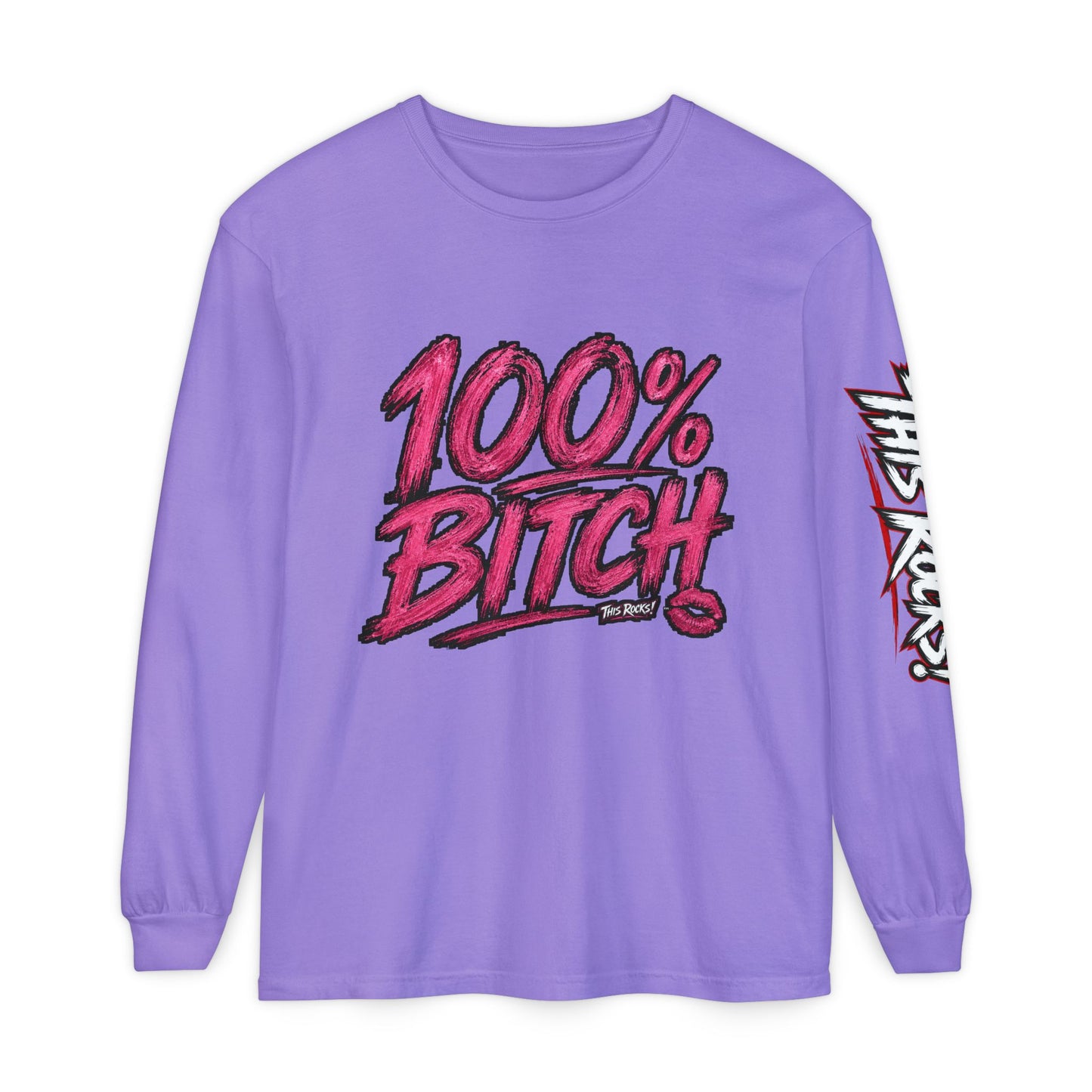 THIS ROCKS!™ "100% Bitch"™ Long Sleeve Tee
