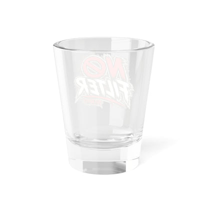 THIS ROCKS!™ "No Filter™" Shot Glass