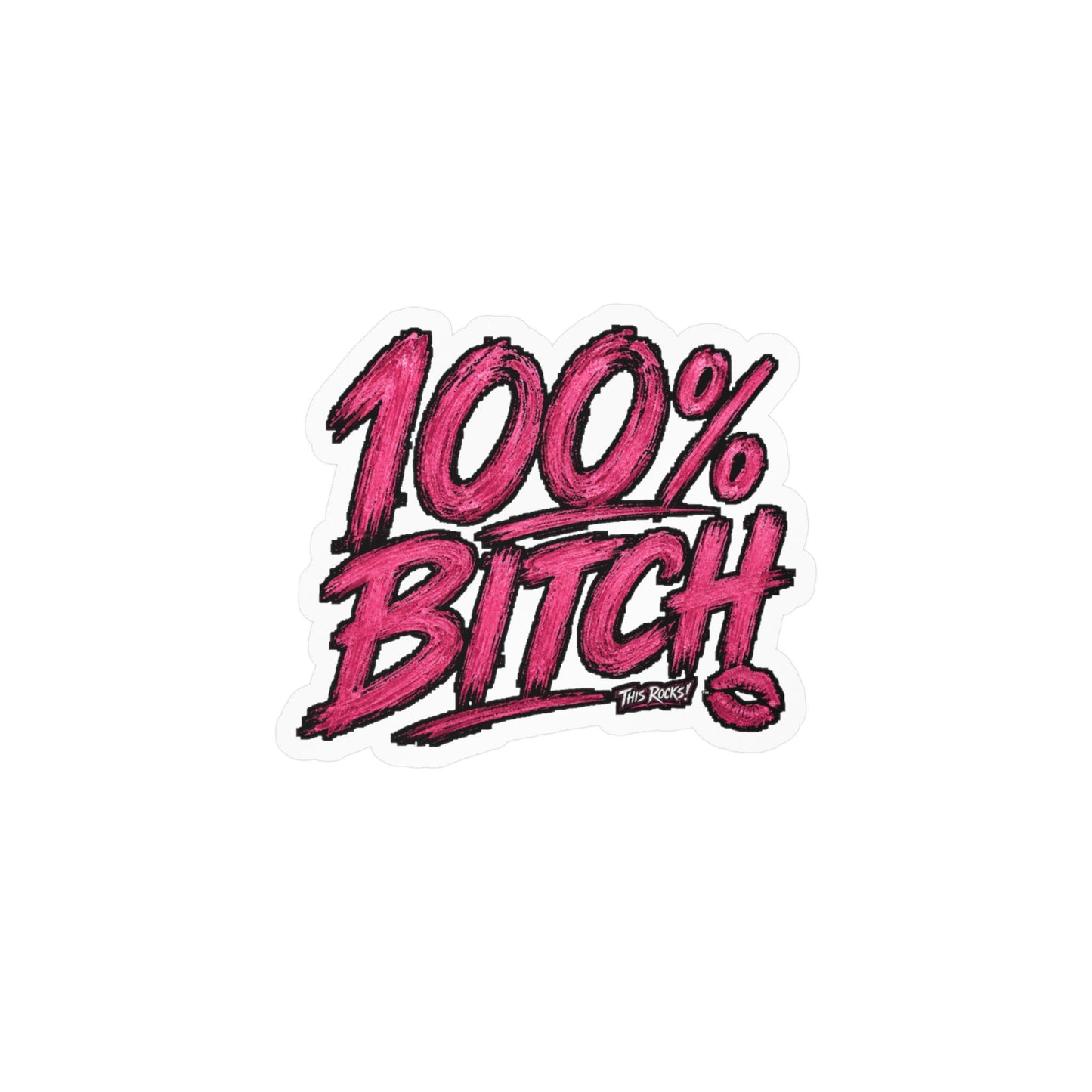 THIS ROCKS!™ "100% Bitch"™ Vinyl Decal