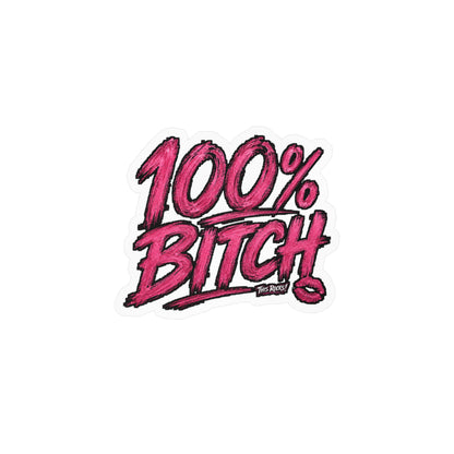 THIS ROCKS!™ "100% Bitch"™ Vinyl Decal