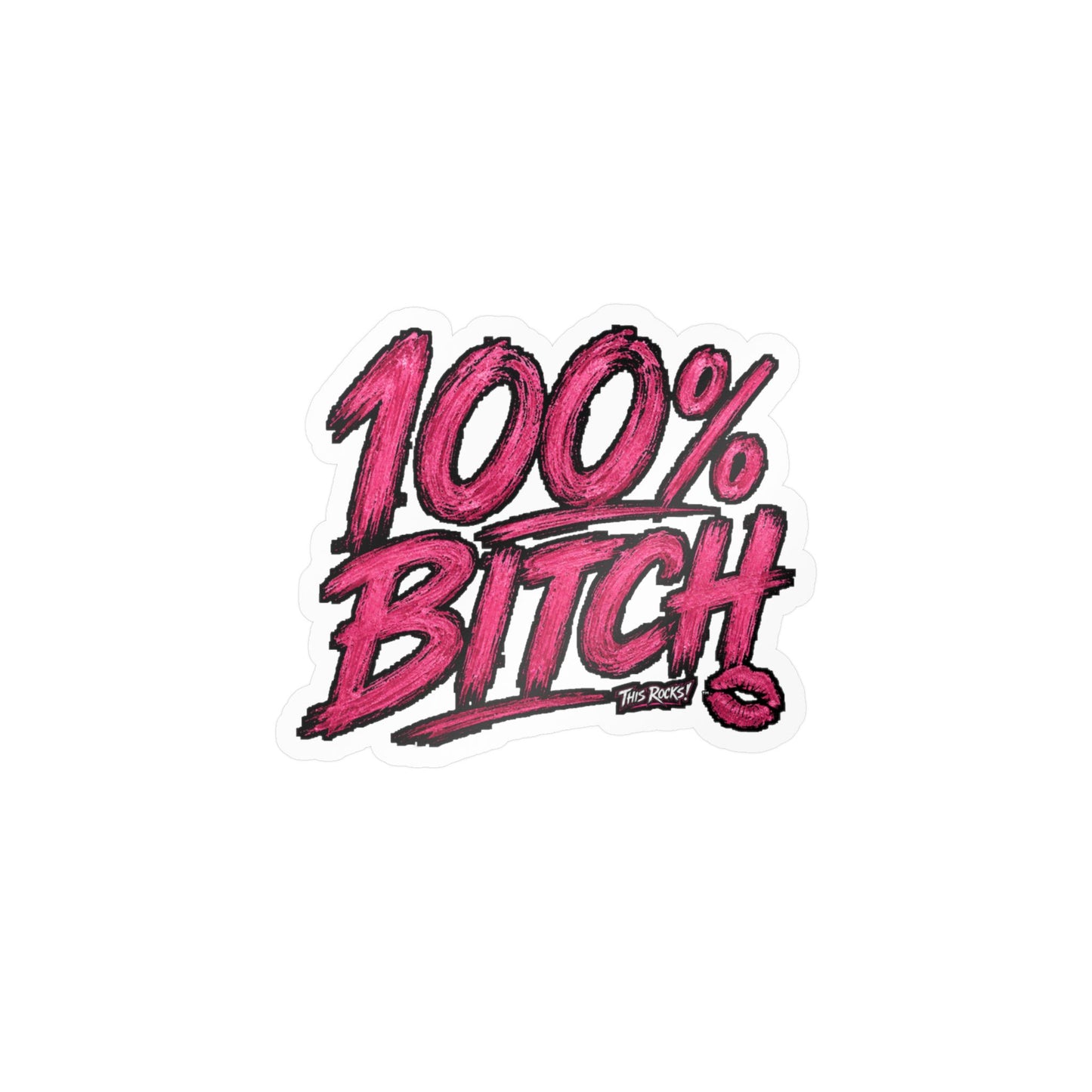 THIS ROCKS!™ "100% Bitch"™ Vinyl Decal