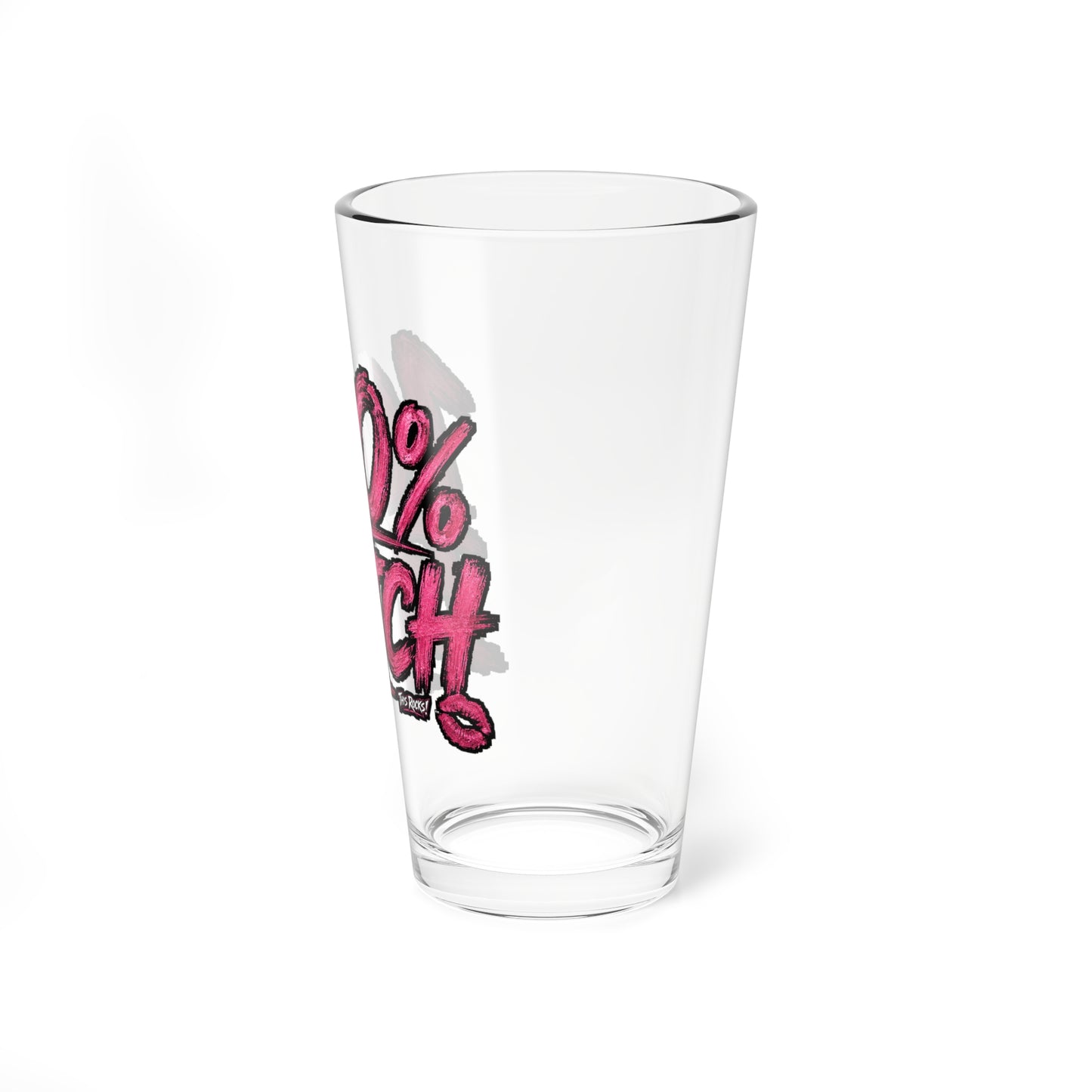 THIS ROCKS!™ "100% Bitch"™ 16oz Mixing Glass — Bold Pink Bar Pint Glass