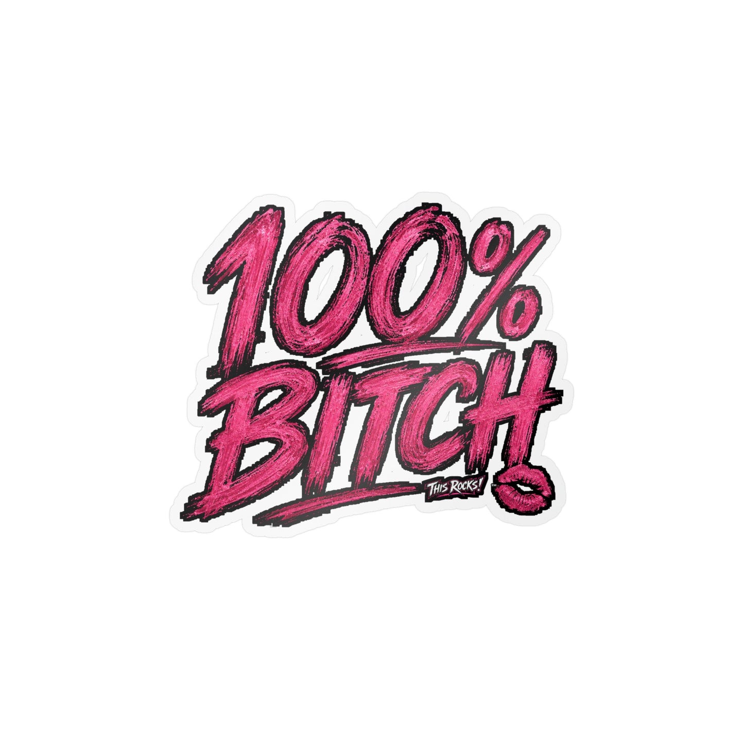 THIS ROCKS!™ "100% Bitch"™ Vinyl Decal