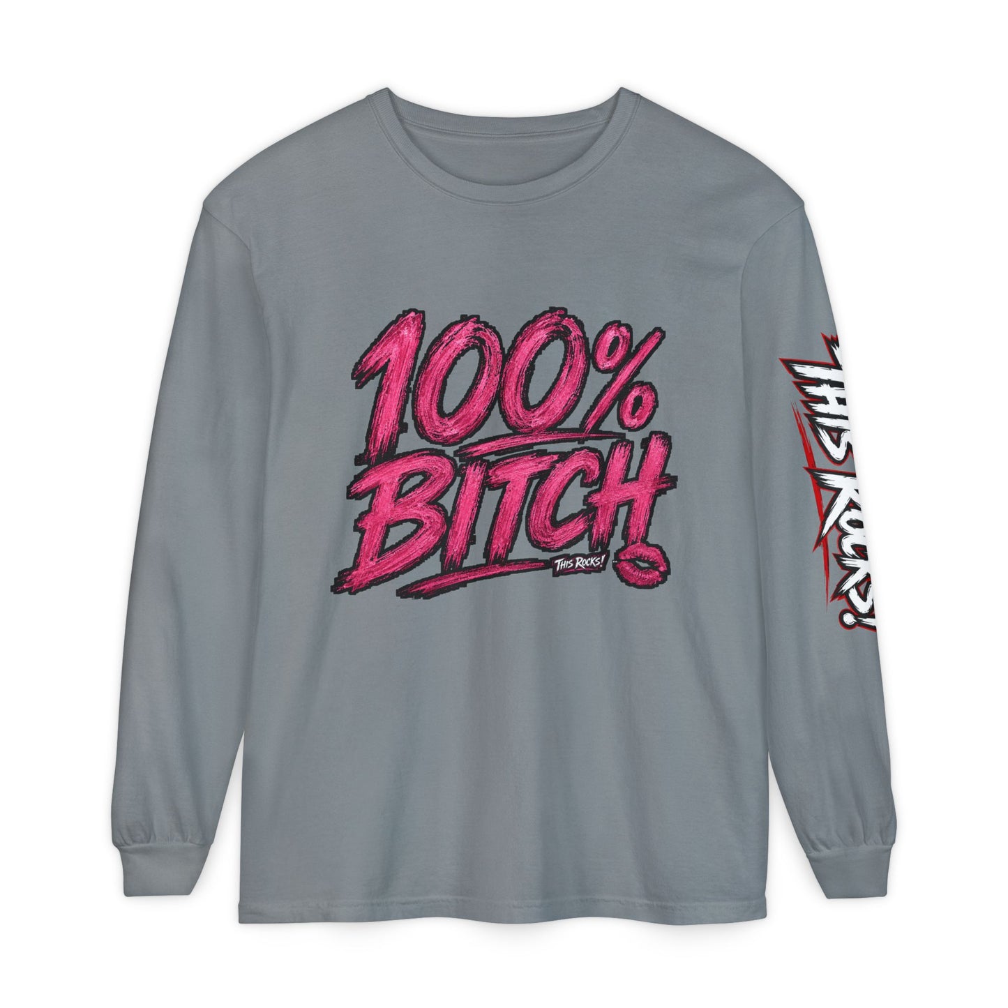 THIS ROCKS!™ "100% Bitch"™ Long Sleeve Tee