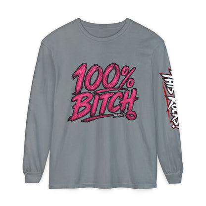 THIS ROCKS!™ "100% Bitch"™ Long Sleeve Tee