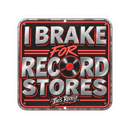THIS ROCKS!™ "I Brake for Record Stores"™ Sticker — Retro Vinyl Music Laptop Decal