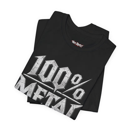 THIS ROCKS!™ "100% Metal"™ Graphic T-Shirt — Heavy Metal Attitude Tee