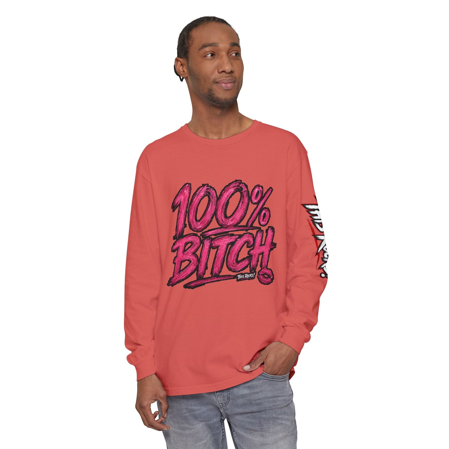 THIS ROCKS!™ "100% Bitch"™ Long Sleeve Tee