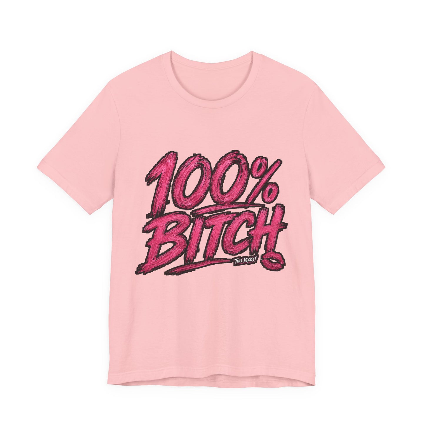 THIS ROCKS!™ Women's "100% Bitch"™ Graphic Tee