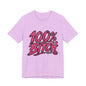 THIS ROCKS!™ Women's "100% Bitch"™ Graphic Tee