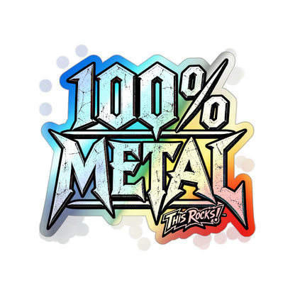 THIS ROCKS!™ "100% Metal"™ Holographic Die-Cut Sticker — Heavy Metal Skate Decal