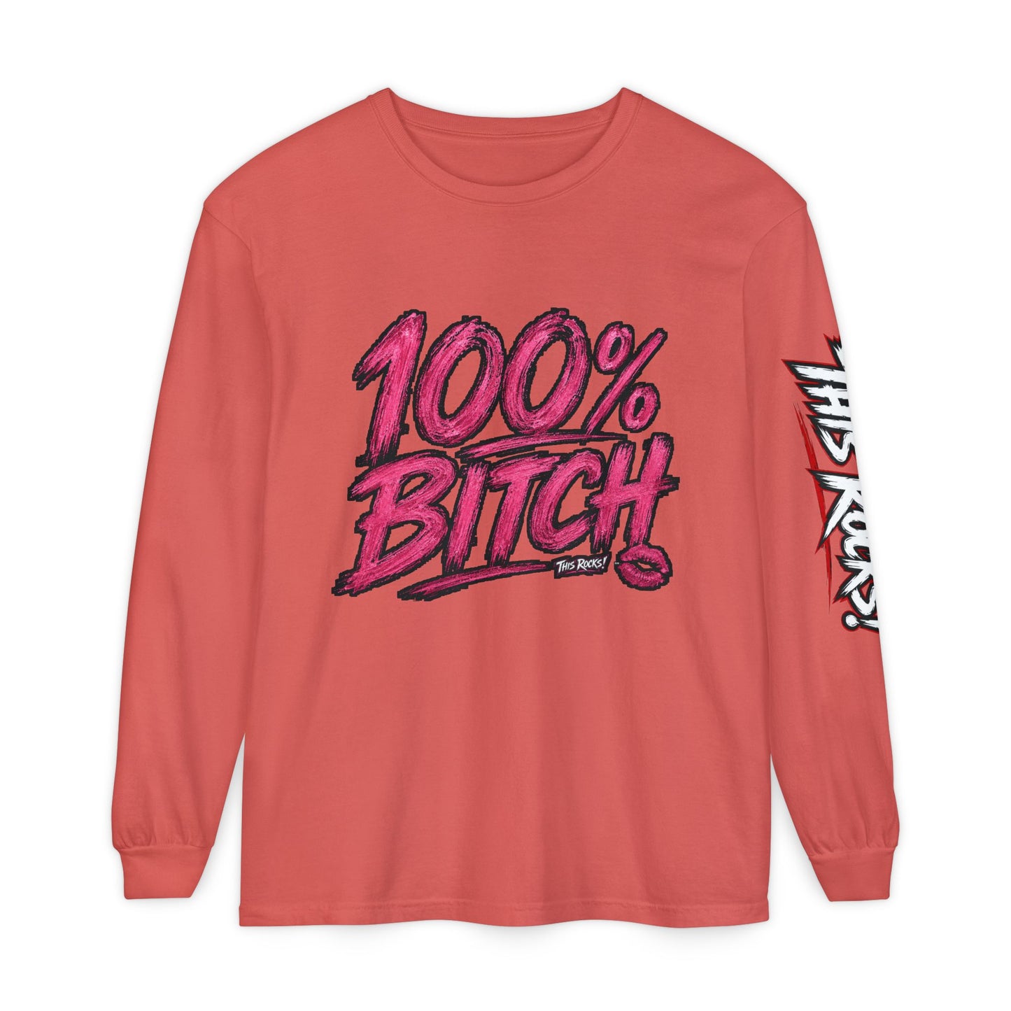 THIS ROCKS!™ "100% Bitch"™ Long Sleeve Tee